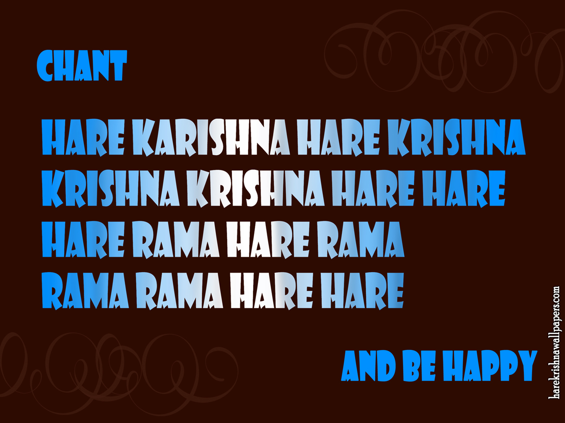 Chant Hare Krishna and be happy Wallpaper (012) Size 1152x864 Download