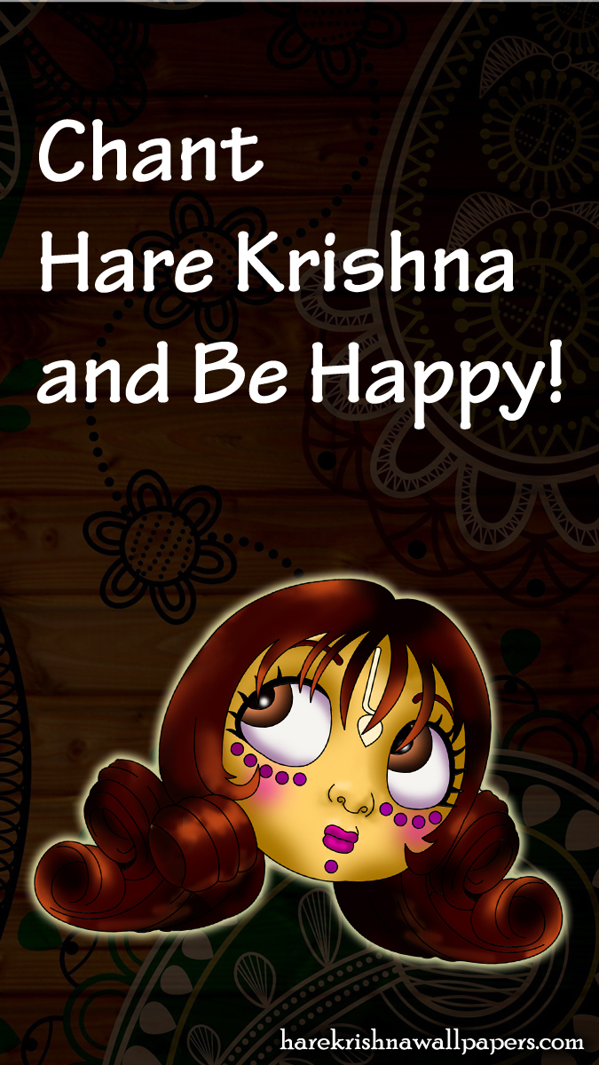 Chant Hare Krishna and be happy Wallpaper (002) Size 675x1200 Download